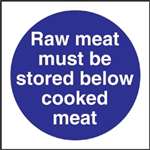 L834 - Raw Meat Must Be Stored Below Cooked Meat Sign
