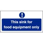 L847 - This Sink For Food Equipment Only Sign