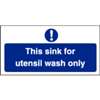L956 - Utensil Wash Only Sign