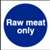 L958 - Raw Meat Only Sign