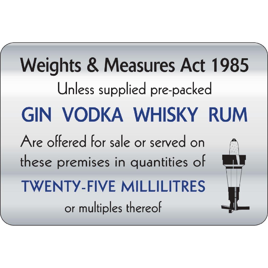 W317 - 25ml Weights & Measures Act Sign