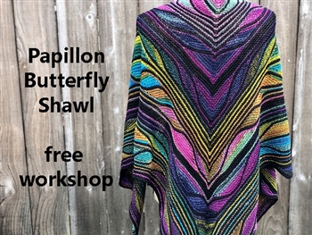 Papillon/Butterfly Shawl Free Workshop: Monday 6/3 1-2:30