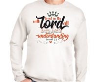 Trust In The Lord Crewneck - Proverbs 3:5