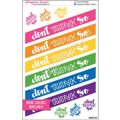 EC Large Don't Think So Stickers - Set of 12