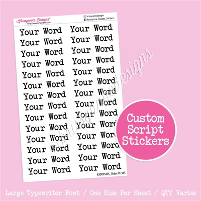 CUSTOM Large Typewriter Script Set - QTY Varies