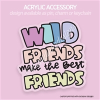 Acrylic Accessory | Wild Friends