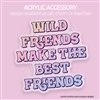 Acrylic Accessory | Wild Friends (GW 2024)