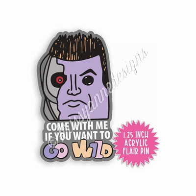 Acrylic Flair Pin - Come With Me