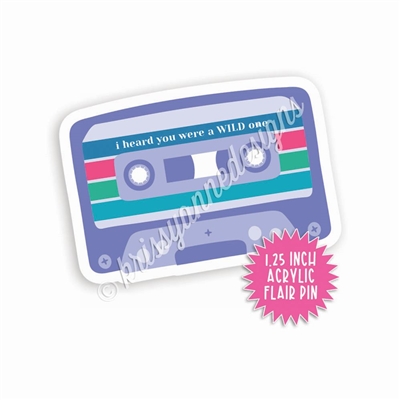 Acrylic Flair Pin - Wild One Mix Tape