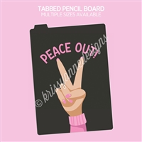 Pencil Board | Peace Out