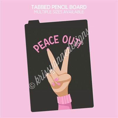 Pencil Board | Peace Out
