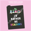 Pencil Board | Rather Be Reading