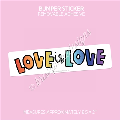 Removable Bumper Sticker | Love is Love