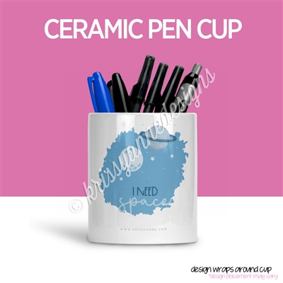 KAD Pen Cup - I Need Space