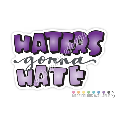 KAD Decal - Haters Gonna Hate