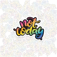 KAD Vinyl Decal - Not Today