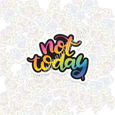 KAD Vinyl Decal - Not Today