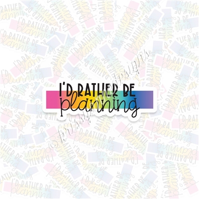 KAD Vinyl Decal - Rainbow Rather Be Planning