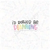 KAD Vinyl Decal - 2021 Rather Be Planning