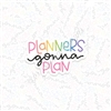 KAD Vinyl Decal - Planners Gonna Plan