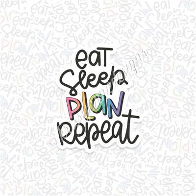 KAD Vinyl Decal - Eat Sleep Plan Repeat