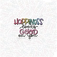 KAD Vinyl Decal - Happiness Looks Good On You