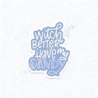KAD Vinyl Decal - 2021 Witch Better Have My Candy