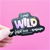 KAD Embossed Decal | I Went Wild 2022