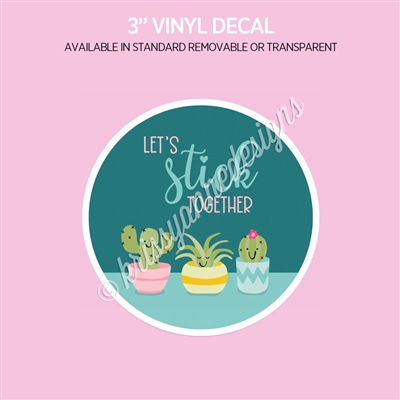 Vinyl Decal | Stick Together