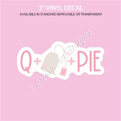 Vinyl Decal | Q Tea Pie