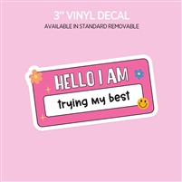Vinyl Decal | Trying My Best
