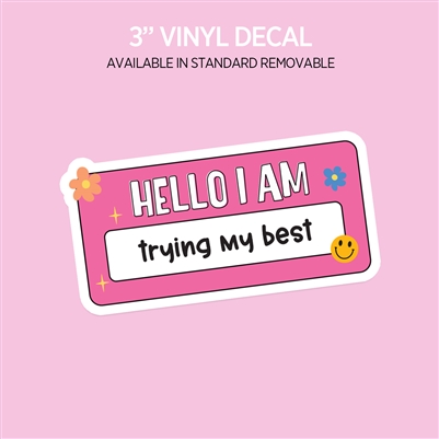 Vinyl Decal | Trying My Best