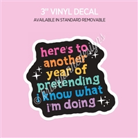Vinyl Decal | I Know What I'm Doing