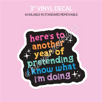 Vinyl Decal | I Know What I'm Doing