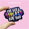 Holographic Diecut Sticker Set | Sticker For That