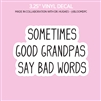 Vinyl Decal | Good Grandpas