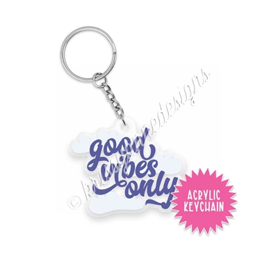 Small Acrylic Keychain - Good Vibes Only