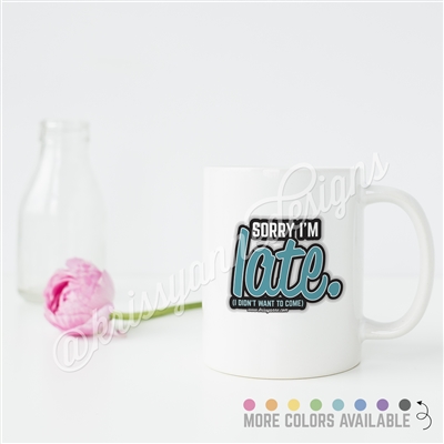 KAD Exclusive Mug - Sorry I'm Late