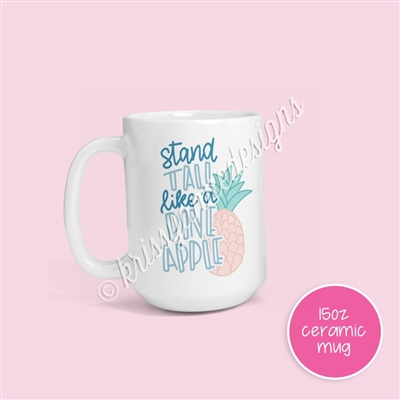 15oz Ceramic Mug - Stand Tall