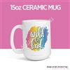 15oz Ceramic Mug - Wild for KAD