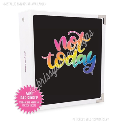 Mini KAD Sticker Binder - Not Today