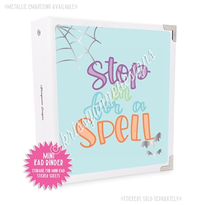 Mini KAD Sticker Binder - Stop in for a Spell