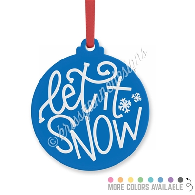 Acrylic Ornament - Let it Snow