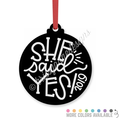 Acrylic Ornament - She Said Yes! (2019)