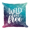 18x18 Throw Pillow - Wild and Free