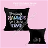 Throw Pillow | So Little Time