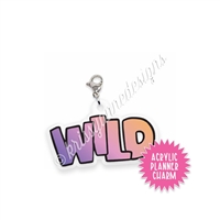 Acrylic Planner Charm - WILD - Planners & Palm Trees