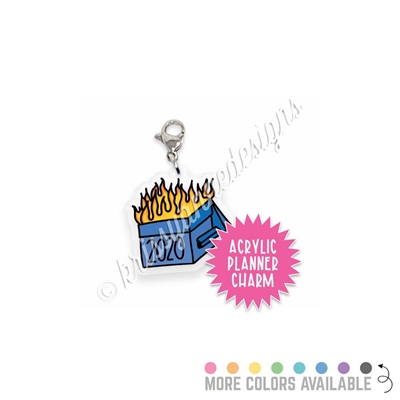 Acrylic Planner Charm - 2020 Dumpster Fire