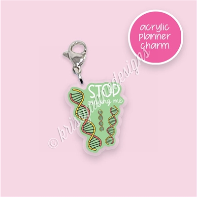 Acrylic Planner Charm - Stop Copying Me