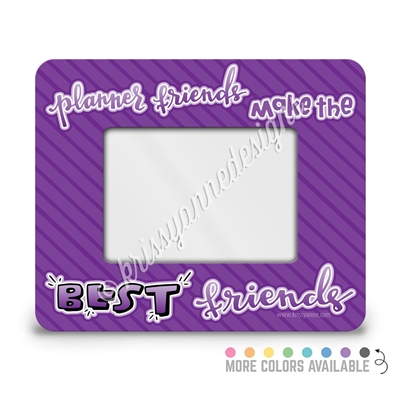 Planner Friend Rectangle Picture Frame - 4x6